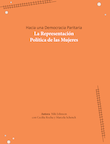 Hacia una Democracia Paritaria. La Representación Política de las Mujeres